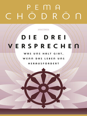 cover image of Die drei Versprechen. Was uns Halt gibt, wenn das Leben uns herausfordert